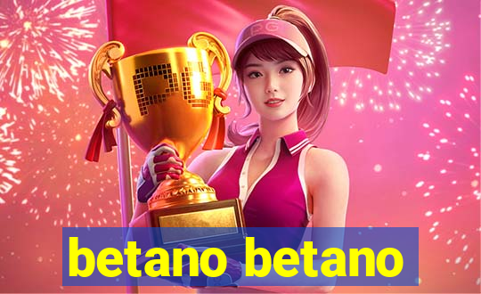 betano betano